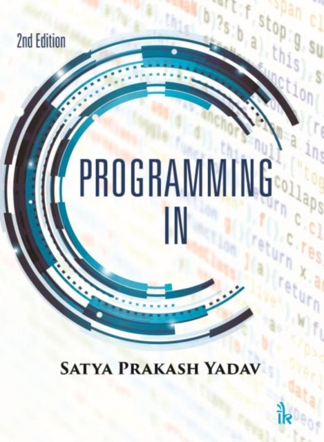 Book cover of: Programming in C. By: Satya Prakash Yadav
