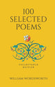 Book cover of: 100 Selected Poems - William Wordsworth. By: William Wordsworth
