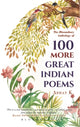 Book cover of: 100 More Great Indian Poems. By: Abhay K.