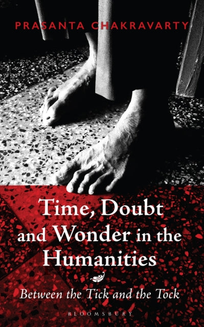 Book cover of: Time, Doubt and Wonder in the Humanities. By: Prasanta Chakravarty