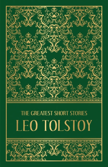 Book cover of: The Greatest Short Stories of Leo Tolstoy. By: Лев Толстой