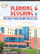Book cover of: Planning and Designing of Specialty Healthcare Facilities. By: Shakti Kumar Gupta