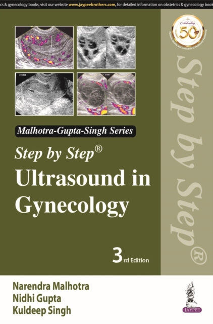 Book cover of: Step by Step Ultrasound in Gynecology. By: Narendra Malhotra