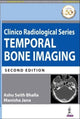 Book cover of: Clinico Radiological Series: Temporal Bone Imaging. By: Jana BHALLA
