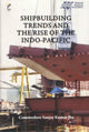 Book cover of: Shipbuilding Trending the Rise of the Indo-Pacific