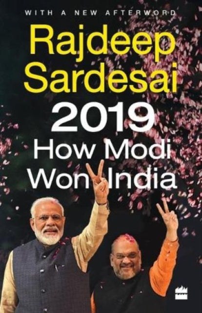 Book cover of: 2019: How Modi Won India