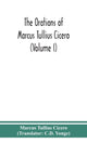 Book cover of: orations of Marcus Tullius Cicero (Volume I)