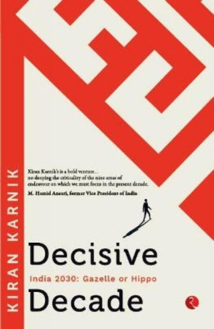 Book cover of: Decisive Decade. By: Kiran Karnik