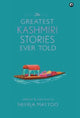 Book cover of: Greatest Kashmiri Stories Ever Told. By: Neerja Mattoo