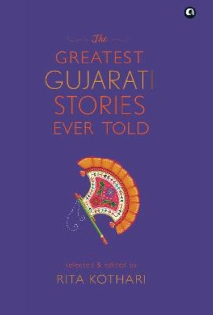 Book cover of: Greatest Gujarati Stories Ever Told. By: Rita Kothari