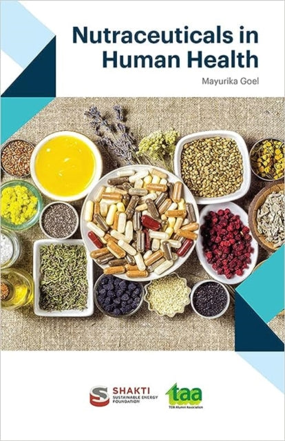 Book cover of: Nutraceuticals in Human Health. By: Mayurika Goel