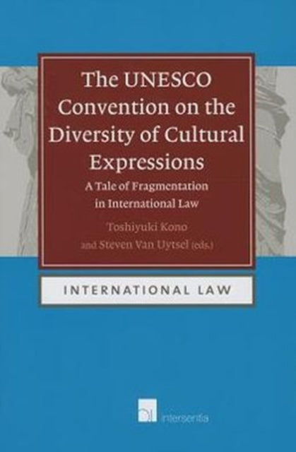 Book cover of: UNESCO Convention on the Diversity of Cultural Expressions