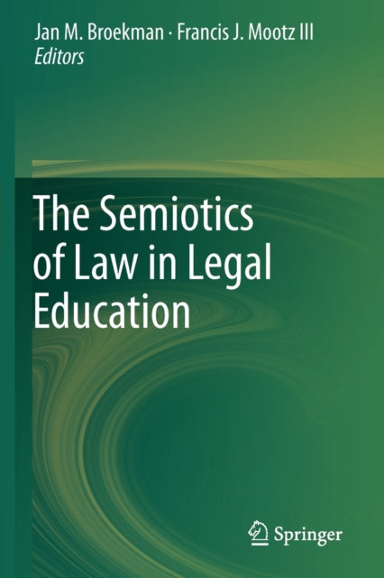 Book cover of: Semiotics of Law in Legal Education. By: Jan M. Broekman