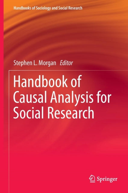 Book cover of: Handbook of Causal Analysis for Social Research. By: Stephen L. Morgan