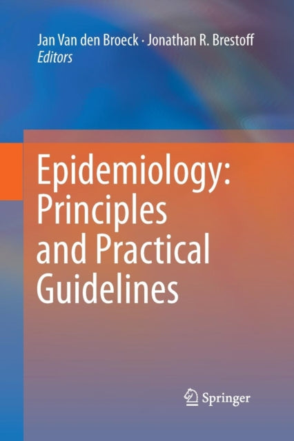 Book cover of: Epidemiology: Principles and Practical Guidelines. By: Jan Van den Broeck