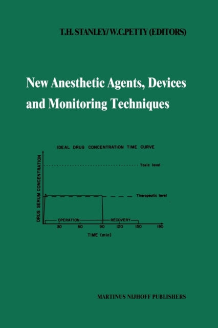 Book cover of: New Anesthetic Agents, Devices and Monitoring Techniques. By: T. H. Stanley