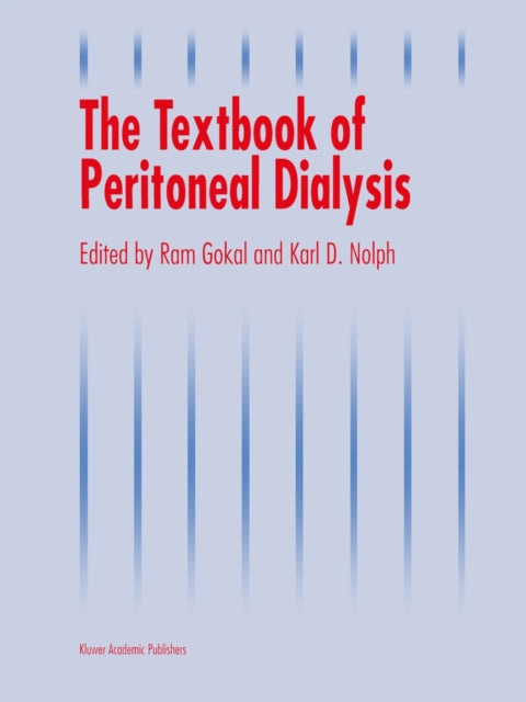 Book cover of: Textbook of Peritoneal Dialysis. By: R. Gokal