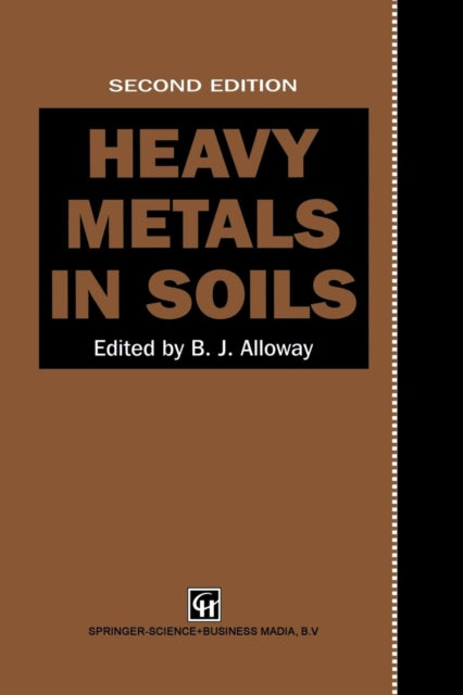 Book cover of: Heavy Metals in Soils. By: B. J. Alloway