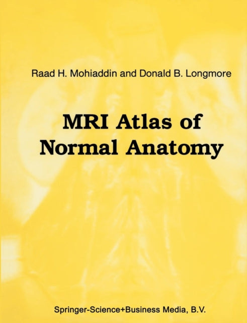 Book cover of: MRI Atlas of Normal Anatomy. By: Raad H. Mohiaddin