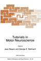 Book cover of: Tutorials in Motor Neuroscience. By: Jean Requin