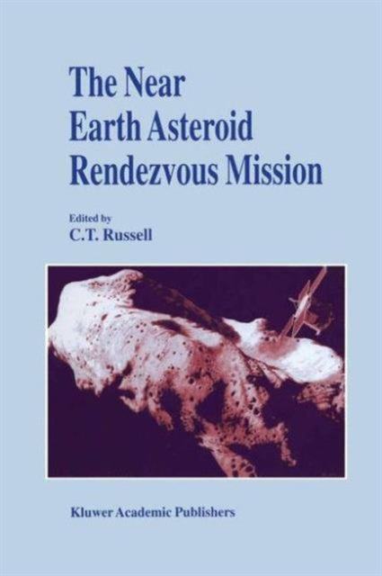 Book cover of: Near Earth Asteroid Rendezvous Mission. By: C. T. Russell
