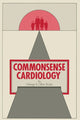 Book cover of: Commonsense Cardiology. By: G. Strube
