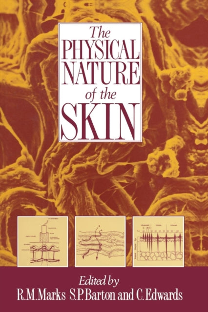 Book cover of: Physical Nature of the Skin. By: R. M. Marks