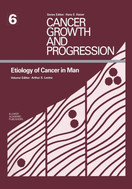 Book cover of: Etiology of Cancer in Man. By: Arthur S. Levine