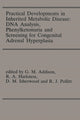 Book cover of: Practical Developments in Inherited Metabolic Disease: DNA Analysis, Phenylketonuria and Screening for Congenital Adrenal Hyperplasia. By: G. M. Addison