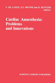 Book cover of: Cardiac Anaesthesia: Problems and Innovations. By: S. le Lange