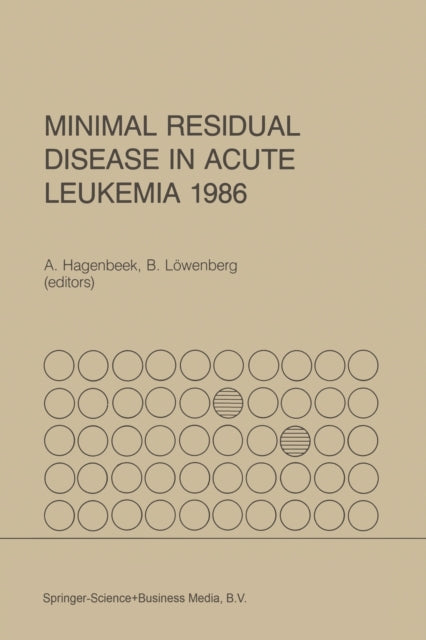 Book cover of: Minimal Residual Disease in Acute Leukemia 1986. By: A. Hagenbeek