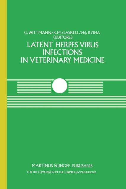 Book cover of: Latent Herpes Virus Infections in Veterinary Medicine. By: G. Wittmann