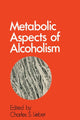 Book cover of: Metabolic Aspects of Alcoholism. By: Charles S. Lieber