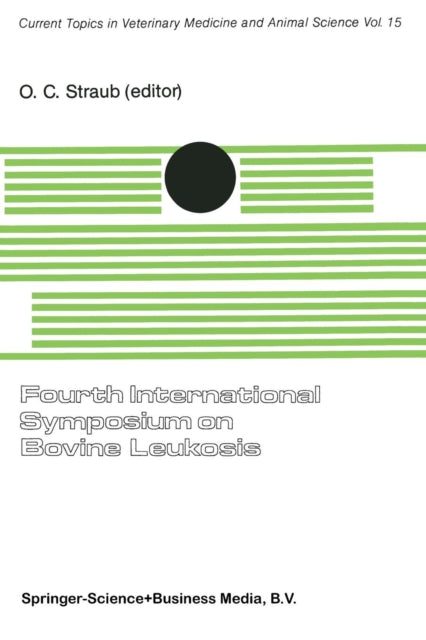 Book cover of: Fourth International Symposium on Bovine Leukosis. By: O.C. Straub