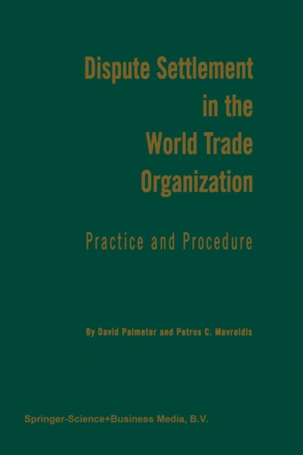 Book cover of: Dispute Settlement in the World Trade Organization. By: N. David Palmeter