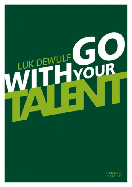 Book cover of: Go with Your Talent. By: Luk Dewulf