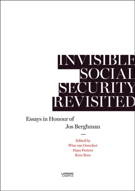 Book cover of: Invisible Social Security Revisited: Essays in Honour of Jod Berghman. By: Wim van Oorschot