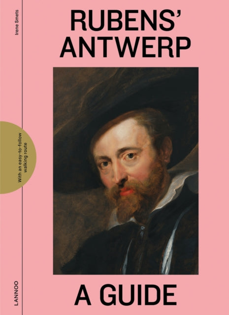 Book cover of: Rubens' Antwerp. By: Irène Smets