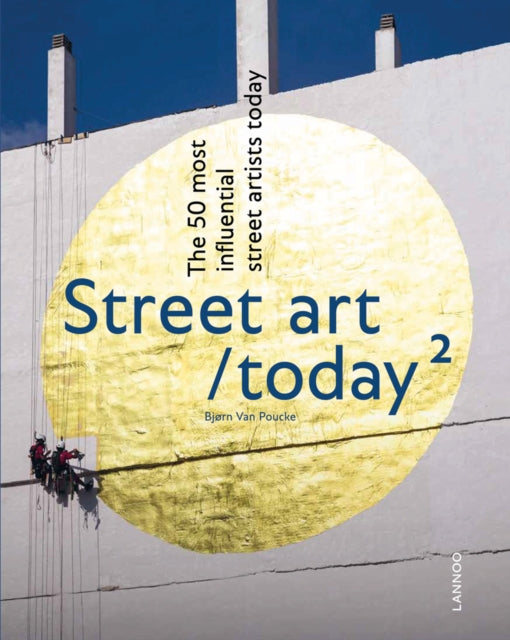 Book cover of: Street Art Today II. By: Bjorn Van Poucke