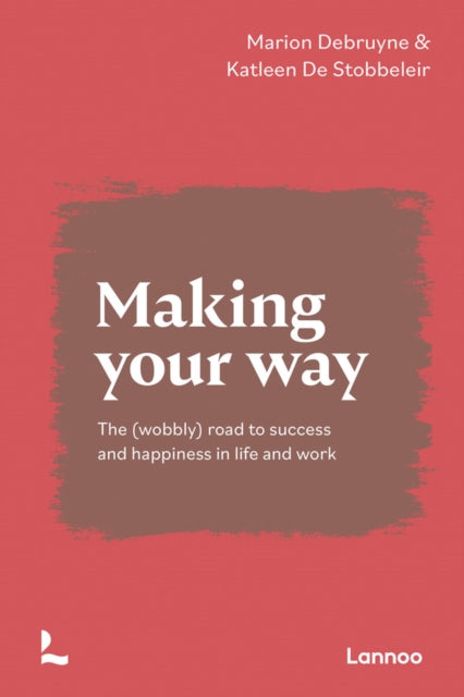 Book cover of: Making Your Way. By: Marion Debruyne
