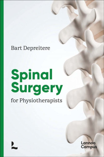 Book cover of: Spinal Surgery for Physiotherapists. By: DEPREITERE