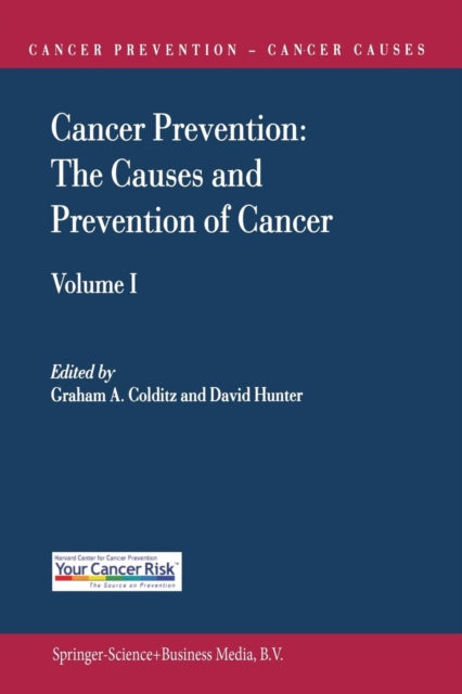Book cover of: Cancer Prevention: The Causes and Prevention of Cancer — Volume 1. By: Graham A. Colditz