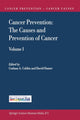 Book cover of: Cancer Prevention: The Causes and Prevention of Cancer — Volume 1. By: Graham A. Colditz