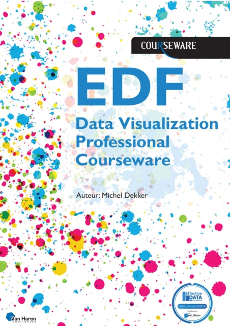 Book cover of: Edf Data Visualization Professional Courseware. By: Van Haren Publishing