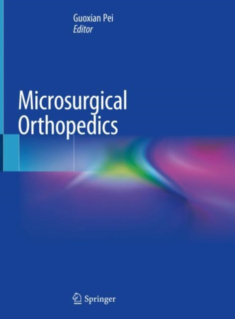 Book cover of: Microsurgical Orthopedics. By: Guoxian Pei