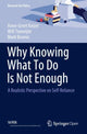 Book cover of: Why Knowing What To Do Is Not Enough. By: Anne-Greet Keizer