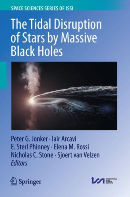 Book cover of: Tidal Disruption of Stars by Massive Black Holes. By: Peter G. Jonker