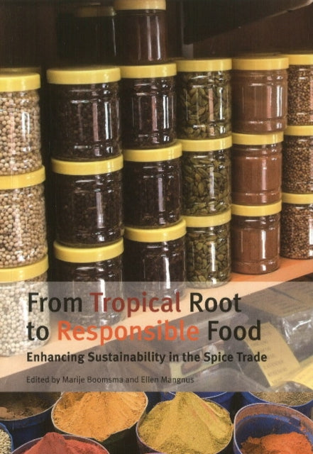 Book cover of: From Tropical Root to Responsible Food. By: Marije J. Boomsma