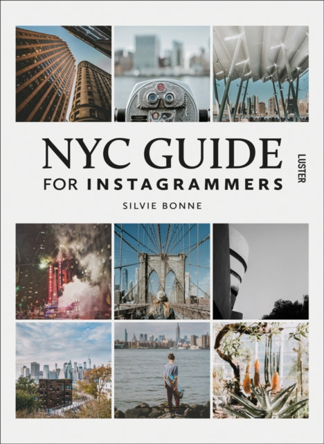 Book cover of: NYC Guide for Instagrammers. By: S. Bonne