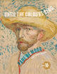 Book cover of: Until the Colours Sing. By: MOOR